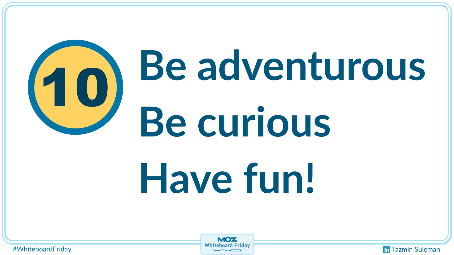 Remember to have fun.