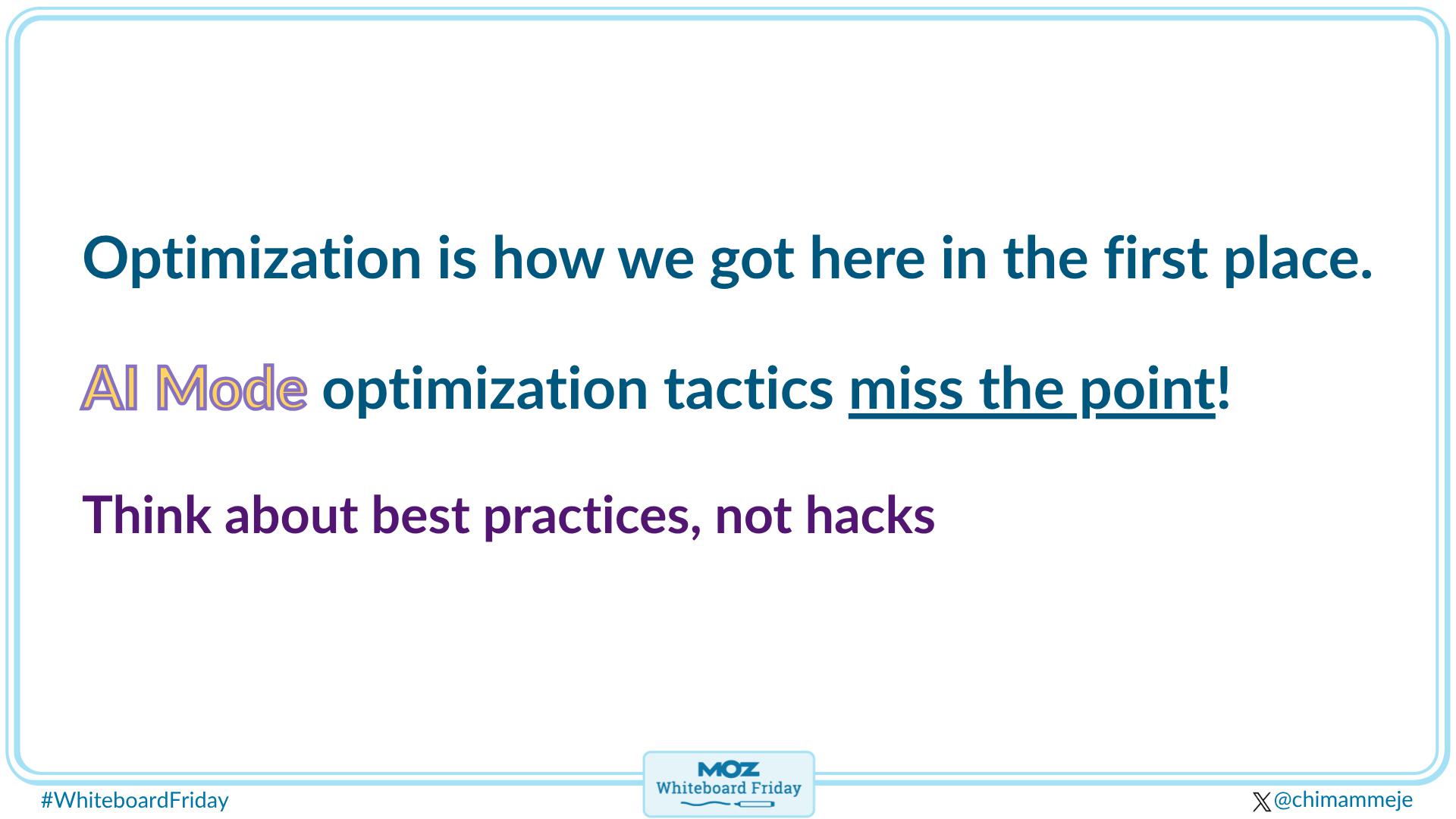 Section of the whiteboard referring to how optimization is what got us to AI Mode in the first place.