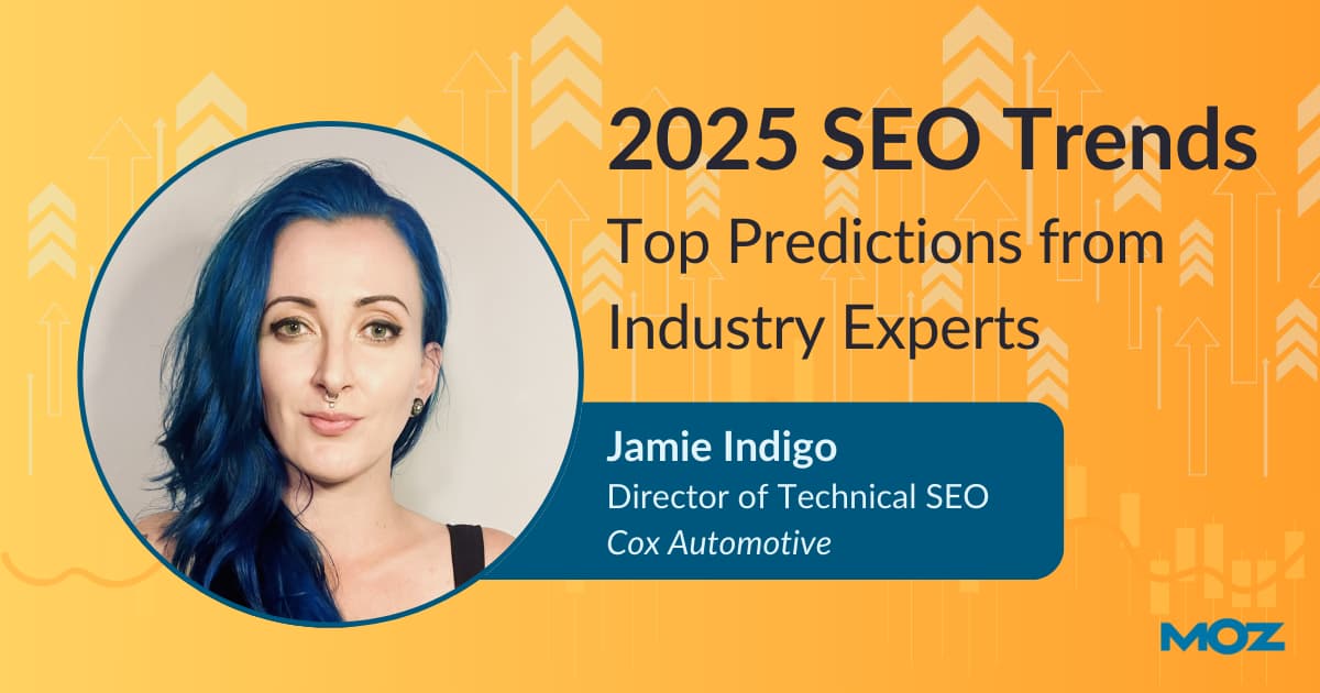 Jamie Indigo says SEOs must prioritize intent-driven content in 2025