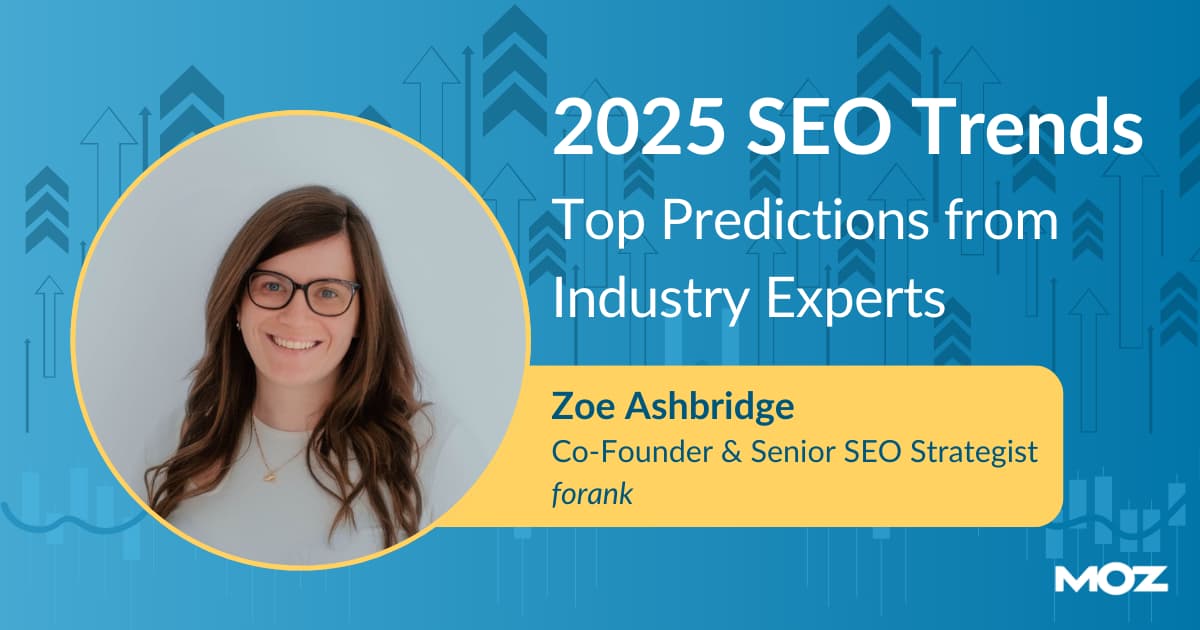 Zoe Ashbridge predicts that visibility in AI tools will be important for SEO success