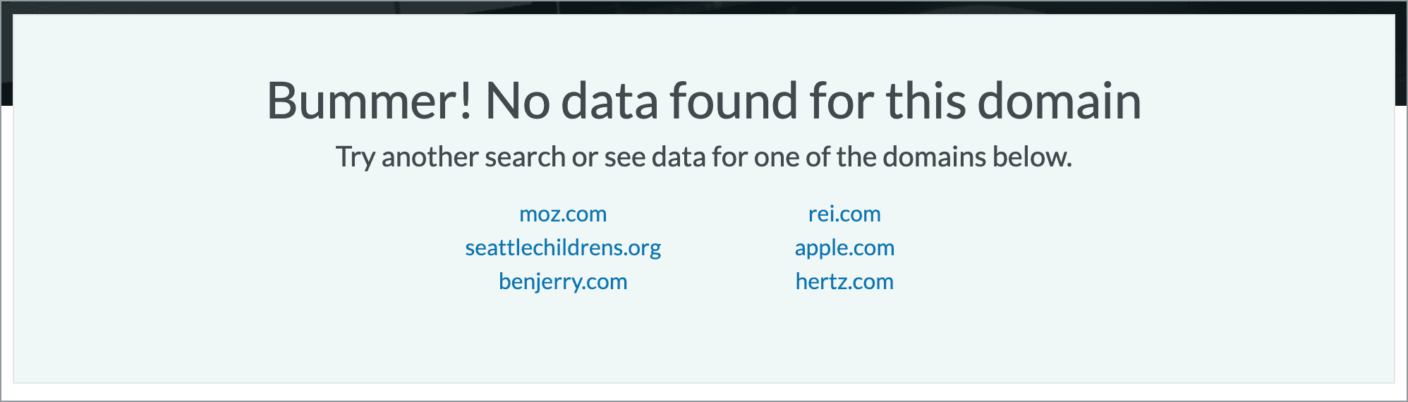 An example of the "Bummer! No Data found for this domain" error message.