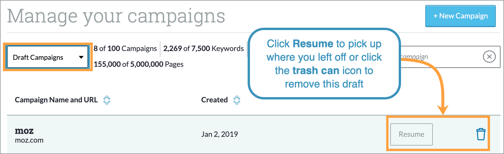 You can resume your Campaign setup from the Draft Campaigns view.