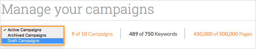 Select draft campaigns from the drop-down to pick up where you left off.